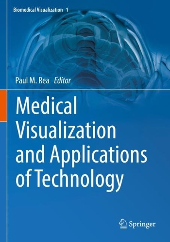 Medical Visualization and Applications of Technology. 2022 ed.