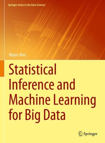 Statistical Inference and Machine Learning for Big Data.