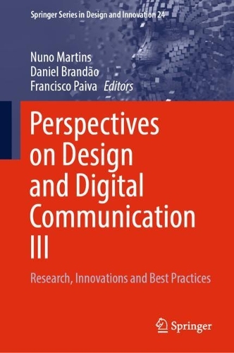 Perspectives on Design and Digital Communication III: Research, Innovations and Best Practices. 2023 ed.