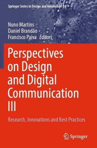 Perspectives on Design and Digital Communication III: Research, Innovations and Best Practices. 2023 ed.