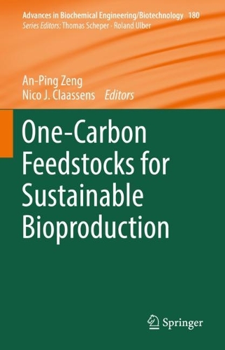 One-Carbon Feedstocks for Sustainable Bioproduction. 1st ed. 2022