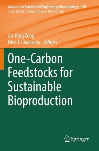 One-Carbon Feedstocks for Sustainable Bioproduction. 1st ed. 2022