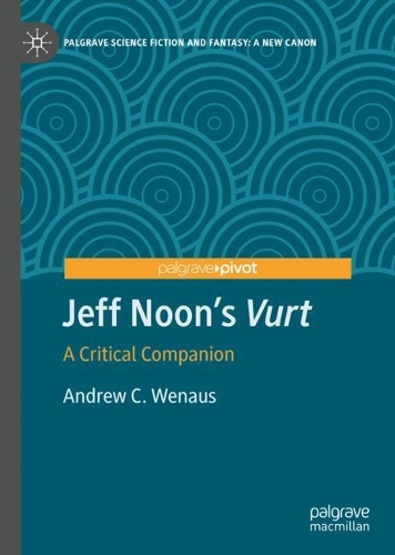 Jeff Noon's "Vurt": A Critical Companion.