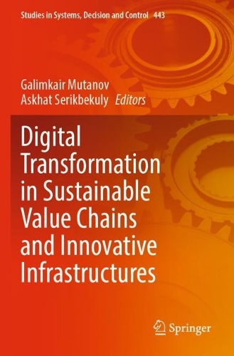 Digital Transformation in Sustainable Value Chains and Innovative Infrastructures. 2022 ed.