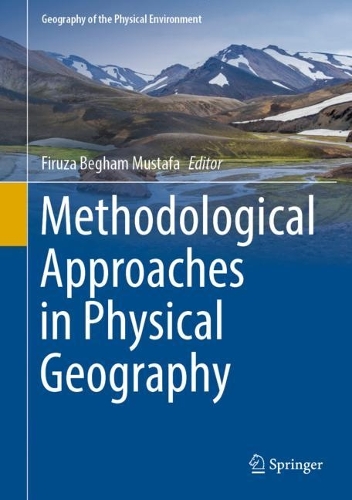 Methodological Approaches in Physical Geography. 2022 ed.
