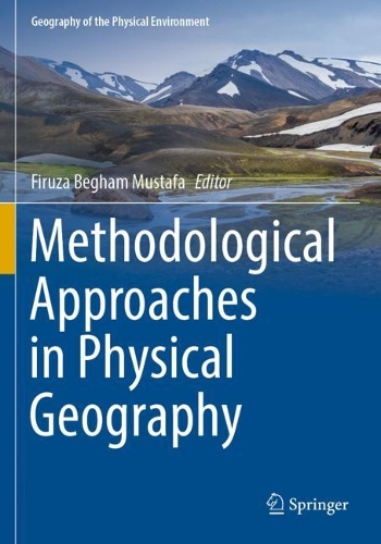 Methodological Approaches in Physical Geography. 2022 ed.