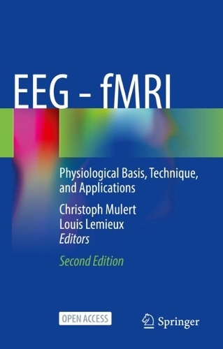 EEG - fMRI: Physiological Basis, Technique, and Applications. Second Edition 2022