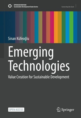 Emerging Technologies: Value Creation for Sustainable Development. 1st ed. 2022