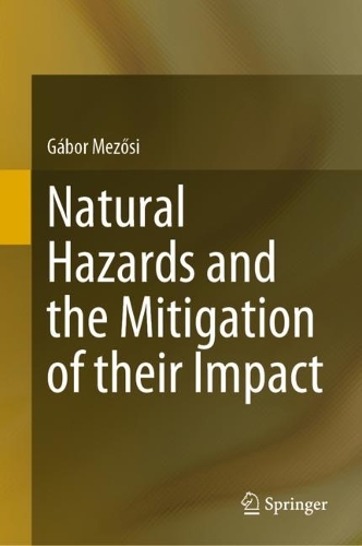 Natural Hazards and the Mitigation of their Impact. 2022 ed.