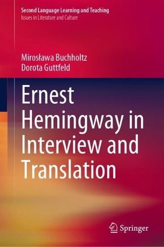 Ernest Hemingway in Interview and Translation.