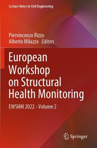European Workshop on Structural Health Monitoring: EWSHM 2022 - Volume 2.