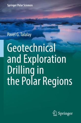 Geotechnical and Exploration Drilling in the Polar Regions. 2022 ed.