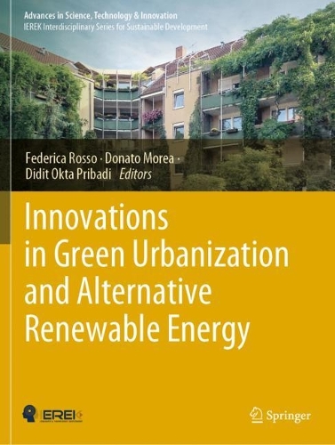 Innovations in Green Urbanization and Alternative Renewable Energy. 1st ed. 2022