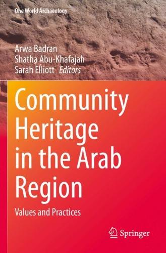 Community Heritage in the Arab Region: Values and Practices. 2022 ed.