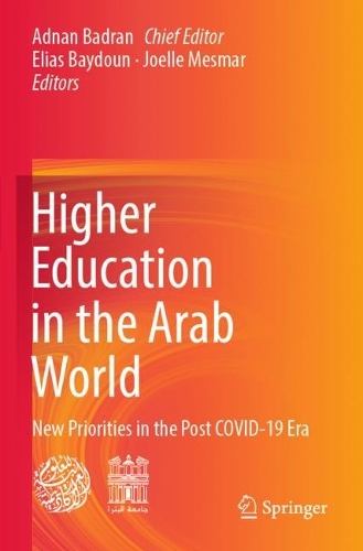 Higher Education in the Arab World: New Priorities in the Post COVID-19 Era. 2022 ed.