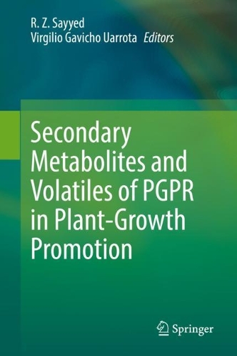 Secondary Metabolites and Volatiles of PGPR in Plant-Growth Promotion. 2022 ed.