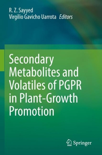Secondary Metabolites and Volatiles of PGPR in Plant-Growth Promotion. 2022 ed.