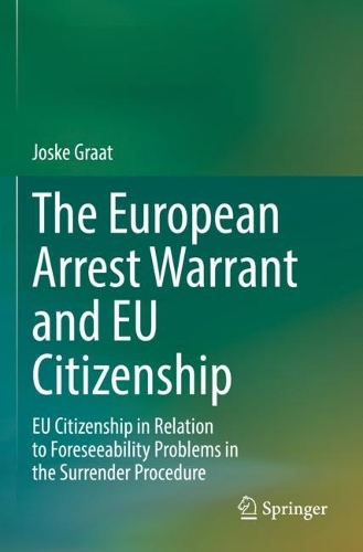 The European Arrest Warrant and EU Citizenship: EU Citizenship in Relation to Foreseeability Problems in the Surrender Procedure. 2022 ed.