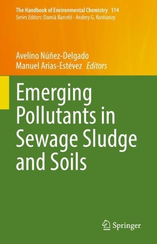 Emerging Pollutants in Sewage Sludge and Soils. 2023 ed.