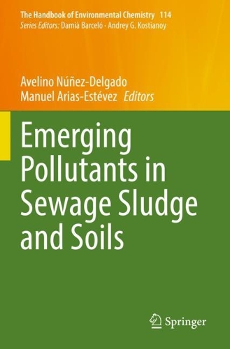 Emerging Pollutants in Sewage Sludge and Soils. 2023 ed.