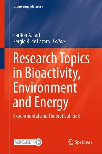 Research Topics in Bioactivity, Environment and Energy: Experimental and Theoretical Tools. 2022 ed.