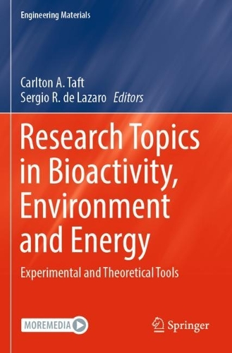 Research Topics in Bioactivity, Environment and Energy: Experimental and Theoretical Tools. 2022 ed.
