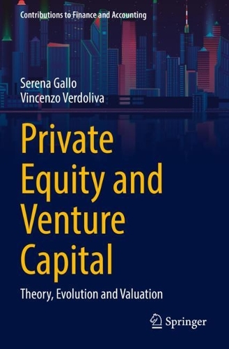Private Equity and Venture Capital: Theory, Evolution and Valuation. 2022 ed.