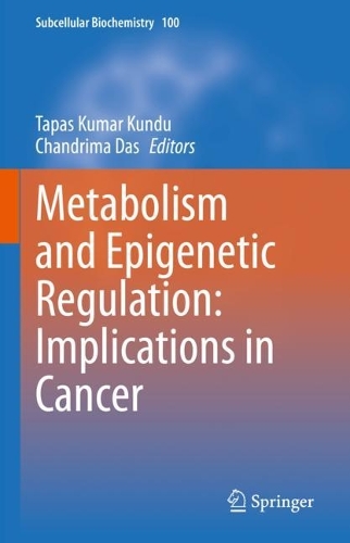 Metabolism and Epigenetic Regulation: Implications in Cancer. 2022 ed.