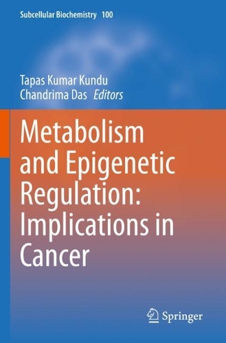 Metabolism and Epigenetic Regulation: Implications in Cancer. 2022 ed.