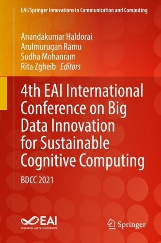 4th EAI International Conference on Big Data Innovation for Sustainable Cognitive Computing: BDCC 2021. 2023 ed.
