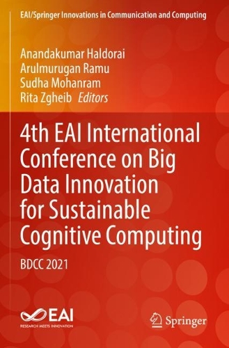 4th EAI International Conference on Big Data Innovation for Sustainable Cognitive Computing: BDCC 2021. 2023 ed.