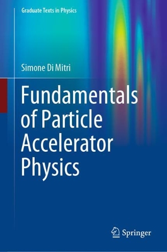 Fundamentals of Particle Accelerator Physics. 2022 ed.