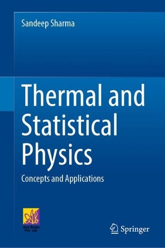 Thermal and Statistical Physics: Concepts and Applications. 2022 ed.