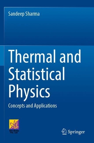 Thermal and Statistical Physics: Concepts and Applications. 2022 ed.