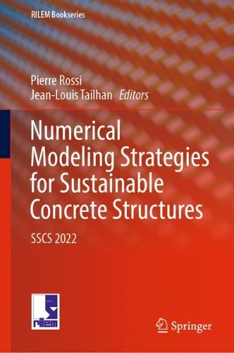 Numerical Modeling Strategies for Sustainable Concrete Structures: SSCS 2022. 2023 ed.