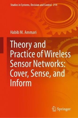 Theory and Practice of Wireless Sensor Networks: Cover, Sense, and Inform. 2023 ed.
