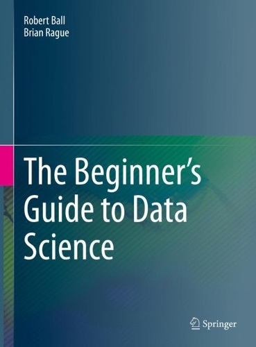 The Beginner's Guide to Data Science. 2022 ed.