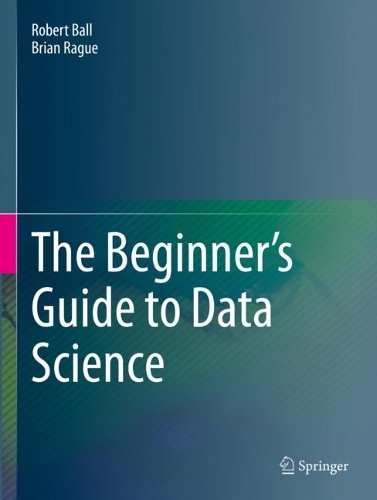 The Beginner's Guide to Data Science. 2022 ed.