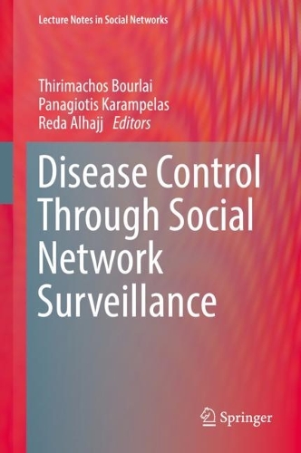Disease Control Through Social Network Surveillance. 2022 ed.
