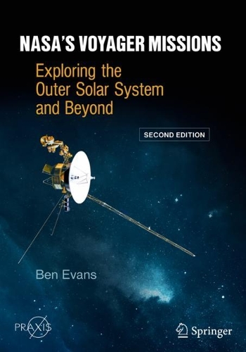 NASA's Voyager Missions: Exploring the Outer Solar System and Beyond. Second Edition 2022