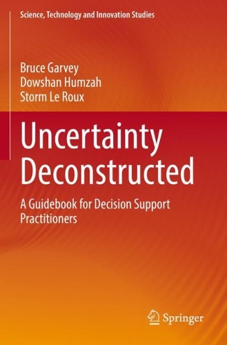 Uncertainty Deconstructed: A Guidebook for Decision Support Practitioners. 2022 ed.