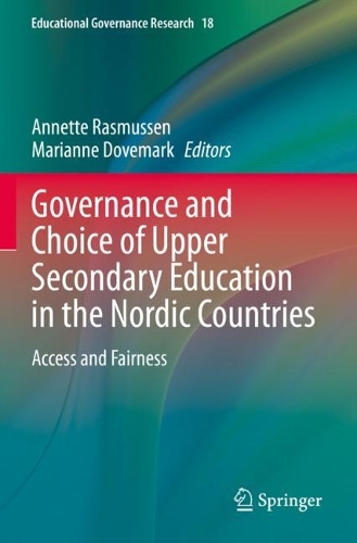 Governance and Choice of Upper Secondary Education in the Nordic Countries: Access and Fairness. 2022 ed.