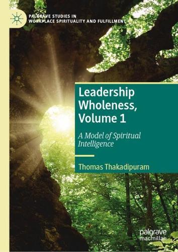 Leadership Wholeness. Volume 1