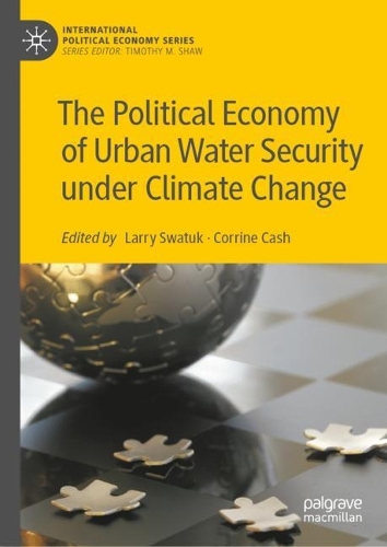 The Political Economy of Urban Water Security under Climate Change.