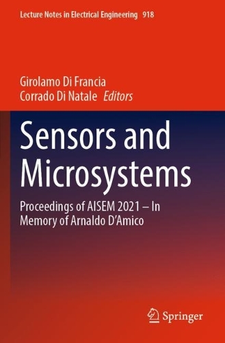 Sensors and Microsystems: Proceedings of AISEM 2021 - In Memory of Arnaldo D'Amico. 2023 ed.