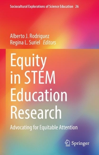 Equity in STEM Education Research: Advocating for Equitable Attention. 2022 ed.