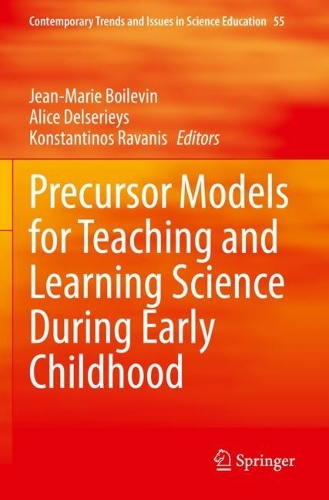 Precursor Models for Teaching and Learning Science During Early Childhood. 2022 ed.