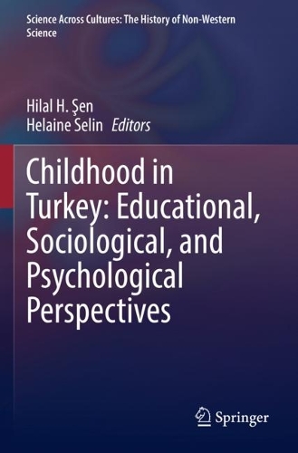 Childhood in Turkey: Educational, Sociological, and Psychological Perspectives. 2022 ed.