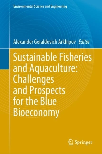 Sustainable Fisheries and Aquaculture: Challenges and Prospects for the Blue Bioeconomy. 2022 ed.