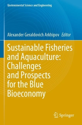 Sustainable Fisheries and Aquaculture: Challenges and Prospects for the Blue Bioeconomy. 2022 ed.